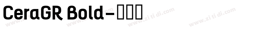 CeraGR Bold字体转换